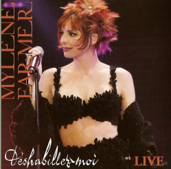 Mylène Farmer Single Déshabillez-moi Live