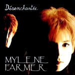 Mylène Farmer Désenchantée