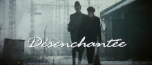 Clip 'Désenchantée'