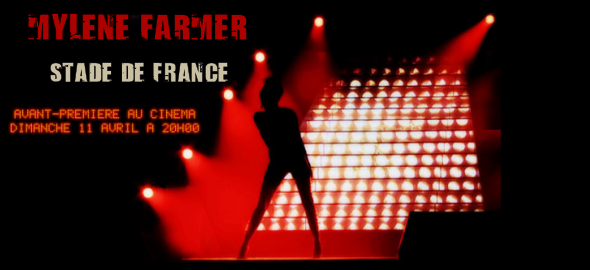 Mylène Farmer Stade de France au cinéma